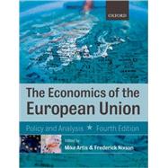 The Economics of the European Union: Policy and Analysis