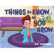 Things to Know As You Grow