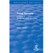 Routledge Revivals: Young Germany (1962): A History of The German Youth Movement