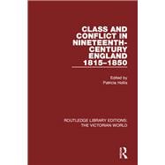 Class and Conflict in Nineteenth-Century England: 1815-1850