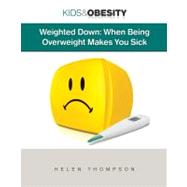 Weighted Down : When Being Overweight makes You Sick