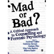 Mad or Bad?: A Critical Approach to Counselling and Forensic Psychology,9781526408969