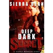 Deep Dark Secret