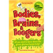 Bodies, Brains and Boogers