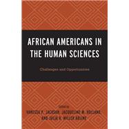 African Americans in the Human Sciences Challenges and Opportunities