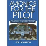 Avionics for the Pilot : An Introduction to Navigational and Radio Systems for Aircraft