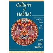 Cultures of Habitat On Nature, Culture, and Story