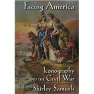 Facing America Iconography and the Civil War