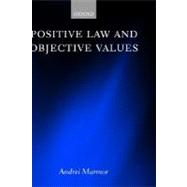 Positive Law and Objective Values