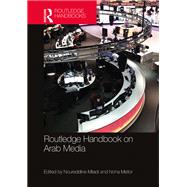 Routledge Handbook on Arab Media