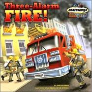 Three-Alarm Fire!