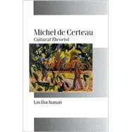 Michel de Certeau : Cultural Theorist