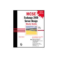 McSe Exchange 2000 Server Design: Study Guide : Exam 70-225