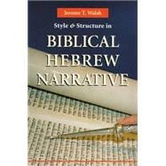 Style and Structure in Biblical Hebrew Narrative