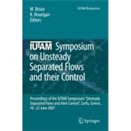 IUTAM Symposium on Unsteady Separated Flows and Their Control
