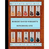Robert David Wright's Songbook One