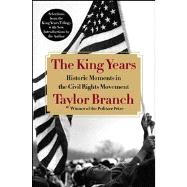The King Years; Historic Moments in the Civil Rights Movement