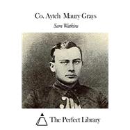 Co. Aytch Maury Grays