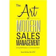 The Art of Modern Sales Management Driving Performance in a Connected World