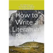 How to Write a Literature Review: Purpose, Process & Practical Guidance
