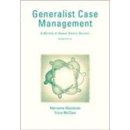 Generalist Case Management A Method of Human Service Delivery