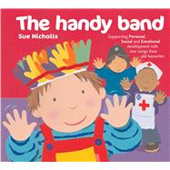 The Handy Band Supporting Personal, Social and Emotional Development with New Songs from Old Favourites