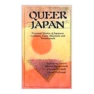 Queer Japan: Personal Stories of Japanese Lesbians, Gays,Transsexuals and Bisexuals,9780934678971