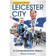 The Highs and Lows of Leicester City