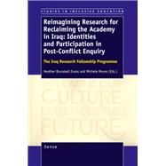 Reimagining Research for Reclaiming the Academy in Iraq: Identities and Participation in Post-Conflict Enquiry