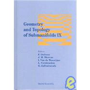 Geometry and Topology of Submanifolds IX