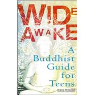 Wide Awake : Buddhism for the New Generation