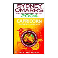 Sydney Omarr's Day-By-Day Astrological Guide For The Year 2004: Capricor