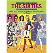 Great Fashion Designs of the Sixties Paper Dolls 32 Haute Couture Costumes by Courreges, Balmain, Saint-Laurent and Others