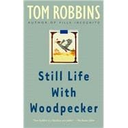 Still Life with Woodpecker A Novel