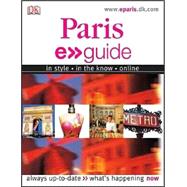Paris: E. Guide : In Style, in the Know, Online; Always Up-to-Date, What's Happening Now
