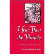 Hear Then the Parable: Commentary on the Parables of Jesus