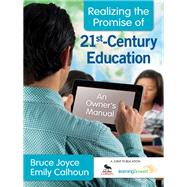 Realizing the Promise of 21st-Century Education