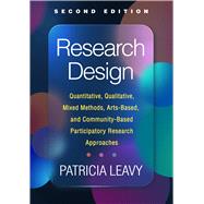 Research Design Quantitative, Qualitative, Mixed Methods, Arts-Based, and Community-Based Participatory Research Approaches