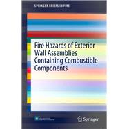 Fire Hazards of Exterior Wall Assemblies Containing Combustible Components