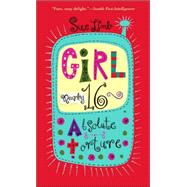 Girl, (Nearly) 16: Absolute Torture : Absolute Torture