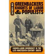 Greenbackers, Knights of Labor, and Populists