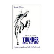 Thunder Rides a Black Horse : Mescalero Apaches and the Mythic Present