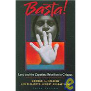 Basta! : Land and the Zapatista Rebellion in Chiapas,9780935028973