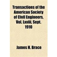 Transactions of the American Society of Civil Engineers, Vol. Lxviii, Sept. 1910