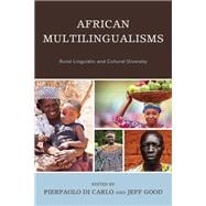 African Multilingualisms Rural Linguistic and Cultural Diversity