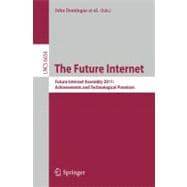 The Future Internet: Future Internet Assembly 2011: Achievements and Technological Promises