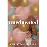 Uneducated A Memoir of Flunking Out, Falling Apart, and Finding My Worth book cover, ISBN 9780316268974