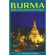 Burma At The Turn Of The Twenty-first Century