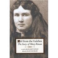 Girl from the Gulches The Story Of Mary Ronan
