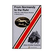 From Normandy to the Ruhr : With the 116th Panzer Division in World War II